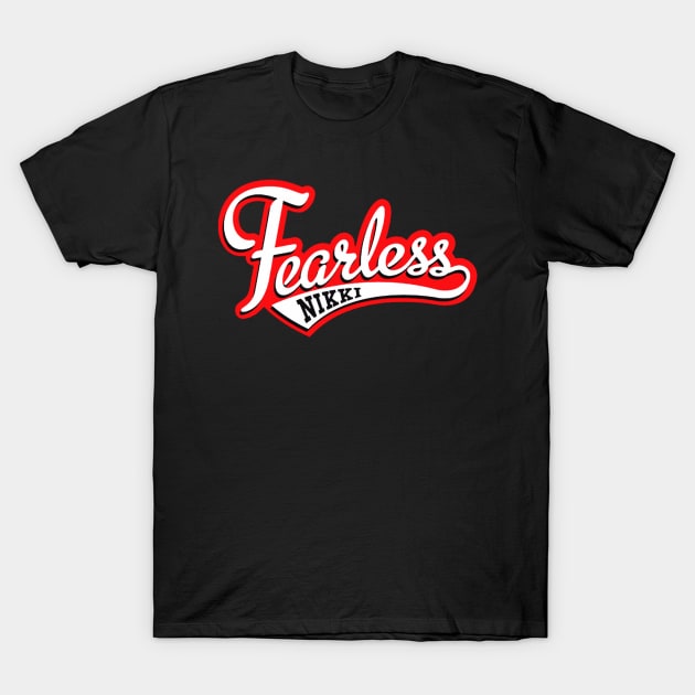 Fearless Nikki (Nikki Bella) T-Shirt by Fearlessjames00